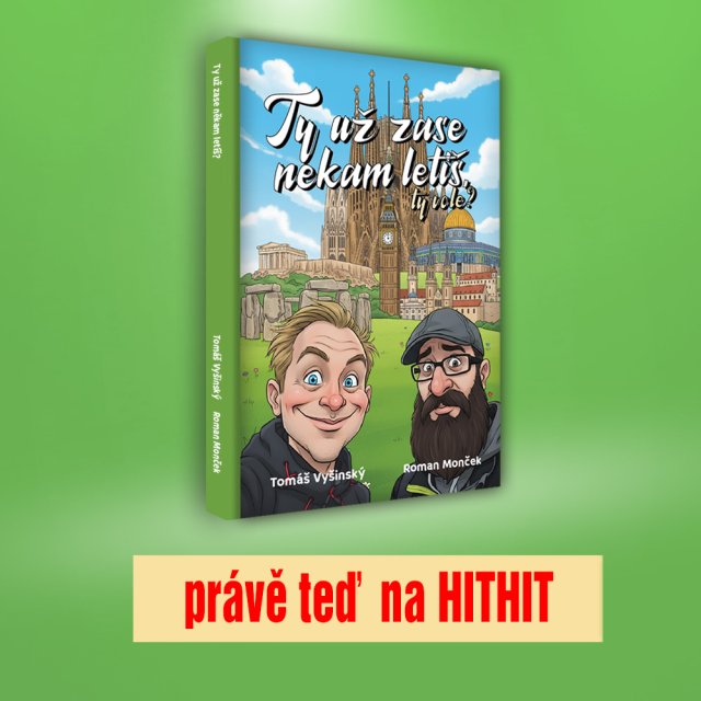 Ty už zase někam letíš, ty vole?